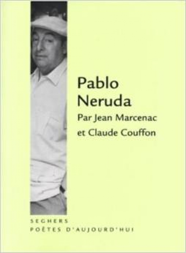Pablo Neruda par J. Marcenac et   C. Couffon
